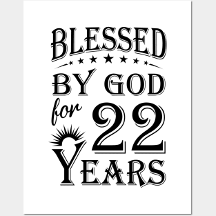 Blessed By God For 22 Years Posters and Art